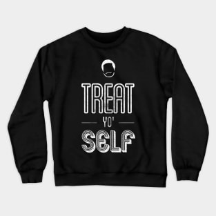 Parks And Rec Treat Yo Self Crewneck Sweatshirt